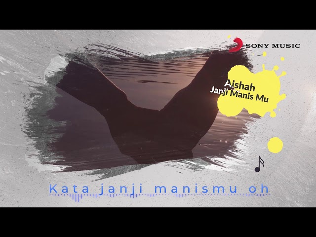 Aishah – Janji Manismu (Official Lyric Video) class=