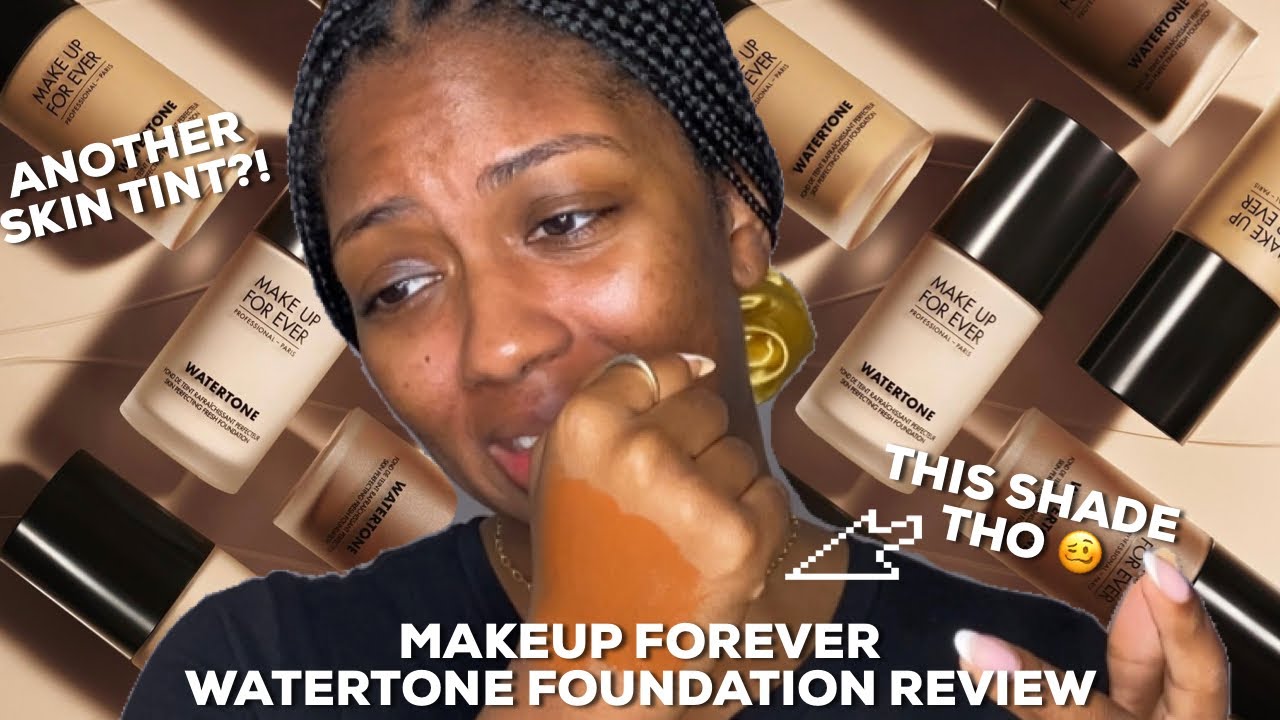 Makeup Forever Watertone Foundation Review, Another Skin Tint?!