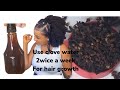 DIY Leave in Clove water with Clove oil 2 times a week for hair growth