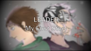 LEADER - MY FIRST STORY [LYRICS] [Eng+Kanji+Rom] [Hortensia Saga Op] Resimi