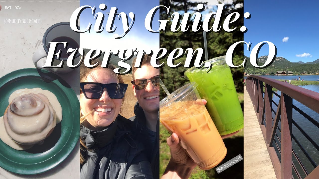 CITY GUIDE: EVERGREEN, COLORADO