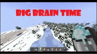 Minecraft But I Went On Big Brain Mode