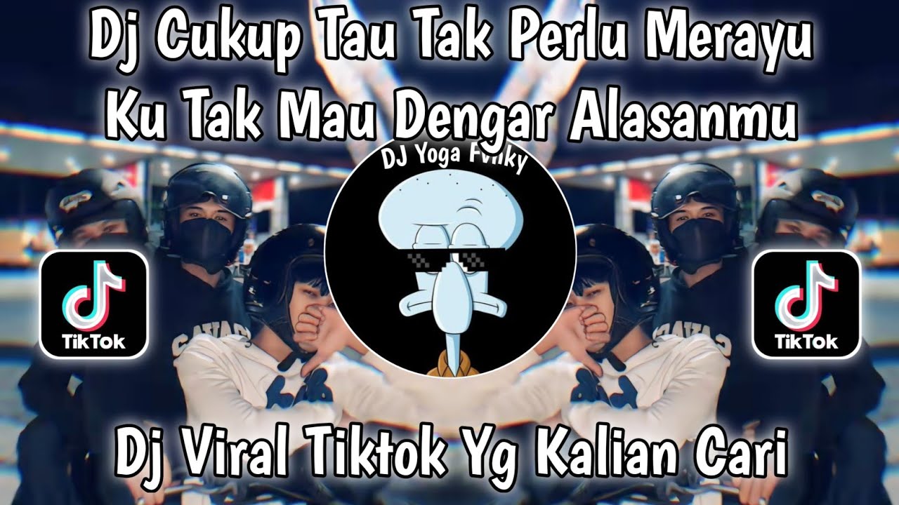 DJ CUKUP TAU TAK PERLU MERAYU KU TAK MAU DENGAR ALASANMU🎶DJ INGAT INGAT KAMU SOUND YOIKIJNG💦💦