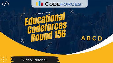 Educational Codeforces Round 156 (Div 2) | A B C D | Video Editorial