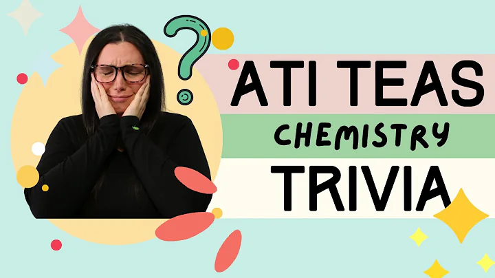 Boost Your TEAS 7 Score: In-Depth Chemistry Trivia with 15 Explained Answers - DayDayNews