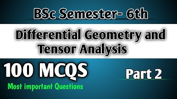 Differential Geometry and Tensor Analysis MCQs || BSc semester 6th||