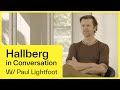 'A Beautiful Monster' | Hallberg in Conversation with Paul Lightfoot