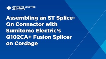 Assembling an ST Splice-On Connector with Sumitomo Electric
