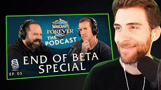 I Reacted To The Final Podcast Episode Of The WoW Forever Beta