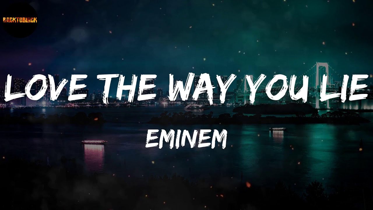 Eminem Love The Way You Lie (Lyrics) YouTube