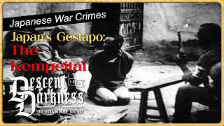 The War Crimes of the Kempeitai: Japan's Gestapo