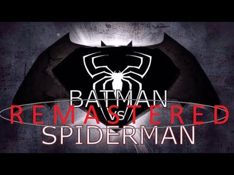 BATMAN VS SPIDERMAN FAN MADE TRAILER (REMASTERED)