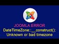 Як виправити помилку в Joomla &quot;DateTimeZone::__construct(): Unknown or bad timezone&quot;