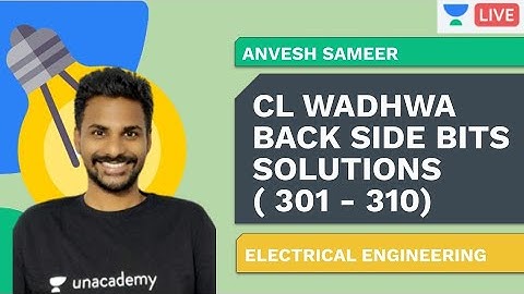 CL Wadhwa back side bits solutions (301-310) | Electrical Engineering | Anvesh Sameer