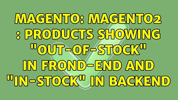 Magento: Magento2 : Products showing "Out-of-Stock" in Frond-End and "In-Stock" in Backend