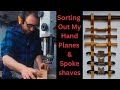 Sorting out my hand planes  spokeshaves