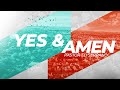 Yes And Amen - Pastor Eli Serrano