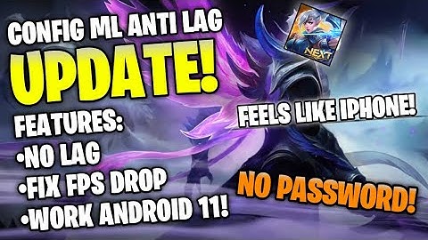 Config ML Anti Lag 60Fps Fix lag Fix Fps Drop No Password - MLBB