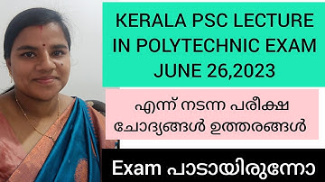 KERALA PSC LECTURE IN POLYTECHNIC EXAM JUNE 26 ANSWER KEY DISCUSSION|KERALA PSC LECTURE IN POLY EXAM