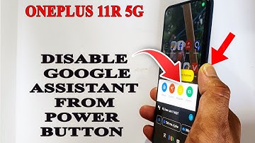 How to Remove Google Assistant from the power button On One plus 11 R 5g