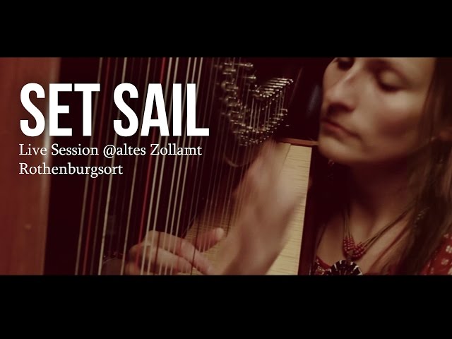 Set Sail - Joseh Session Live @altes zollamt rothenburgsort