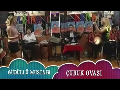 Güdüllü Mustafa - Çubuk Ovası