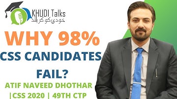 Why 98% CSS Candidates Fail? | Atif Naveed | CSS 2020 | 49th CTP | Khudi Talks