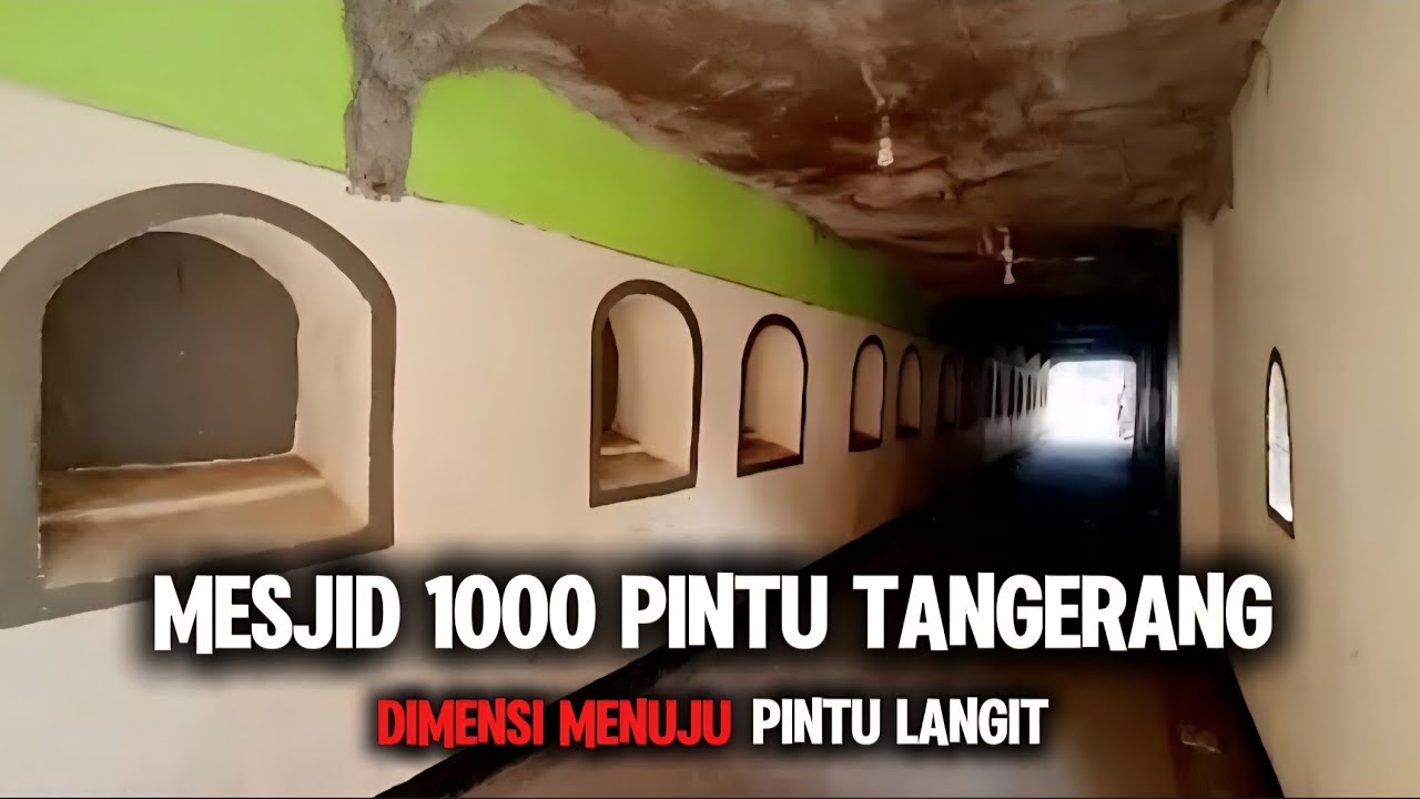 DIMENSI MENUJU PINTU LANGIT..! Menelusuri Mesjid Pintu Seribu Di Tangerang Banten