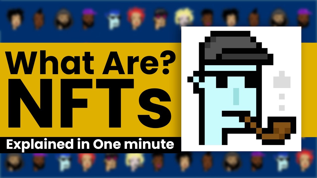 What are NFTs explained in a Single Minute | NFT Updates