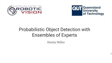Dimity Miller | Probabilistic Object Detection with an Ensemble of Experts | ECCV 2020 - BMREOD