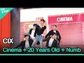 CIX (씨아이엑스), Cinema + 20살 (20 Years Old) + 순수의 시대 (Numb)  [GEE 2021]