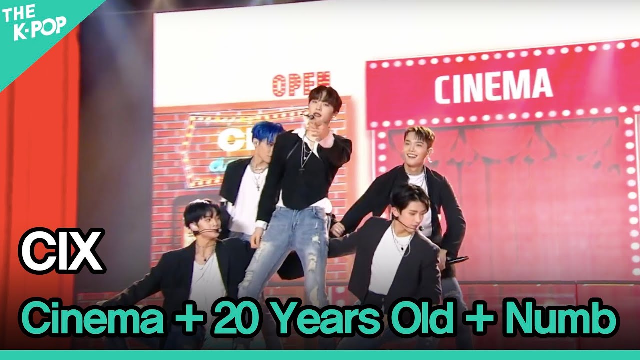 CIX (씨아이엑스), Cinema + 20살 (20 Years Old) + 순수의 시대 (Numb)  [GEE 2021]