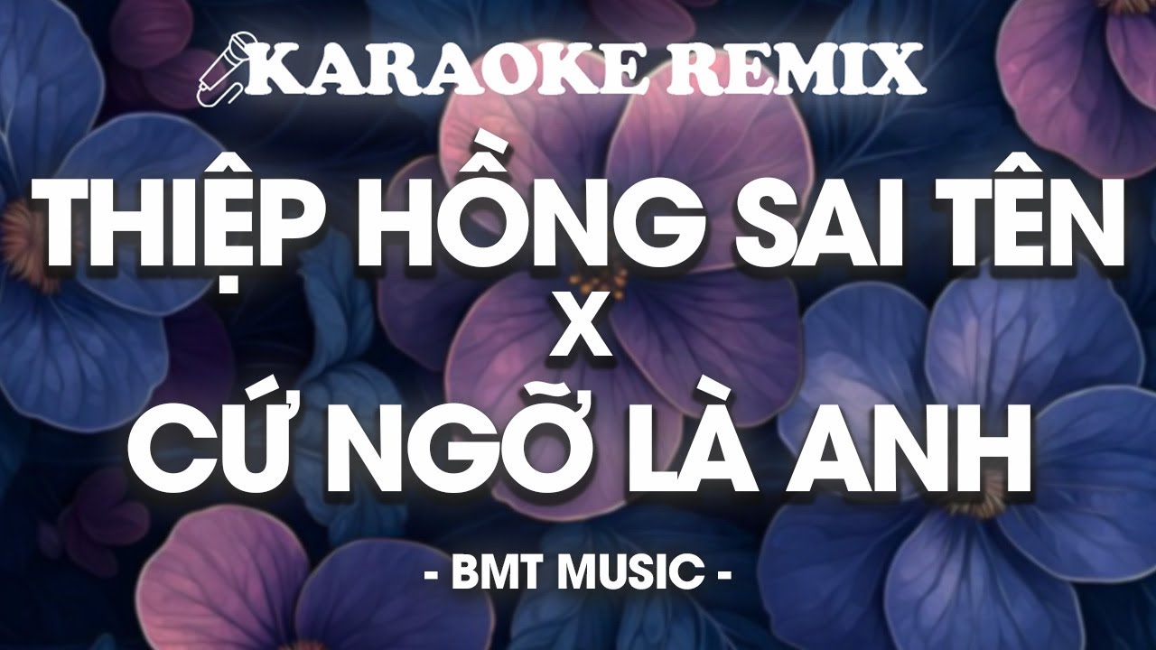 Karaoke - Mashup Thiệp Hồng Sai Tên x Cứ Ngỡ Là Anh Remix - Nguyễn Thành Đạt x Đinh Tùng Huy