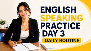 English Speaking Practice Day 3 | Daily Routine in English (A1–A2)