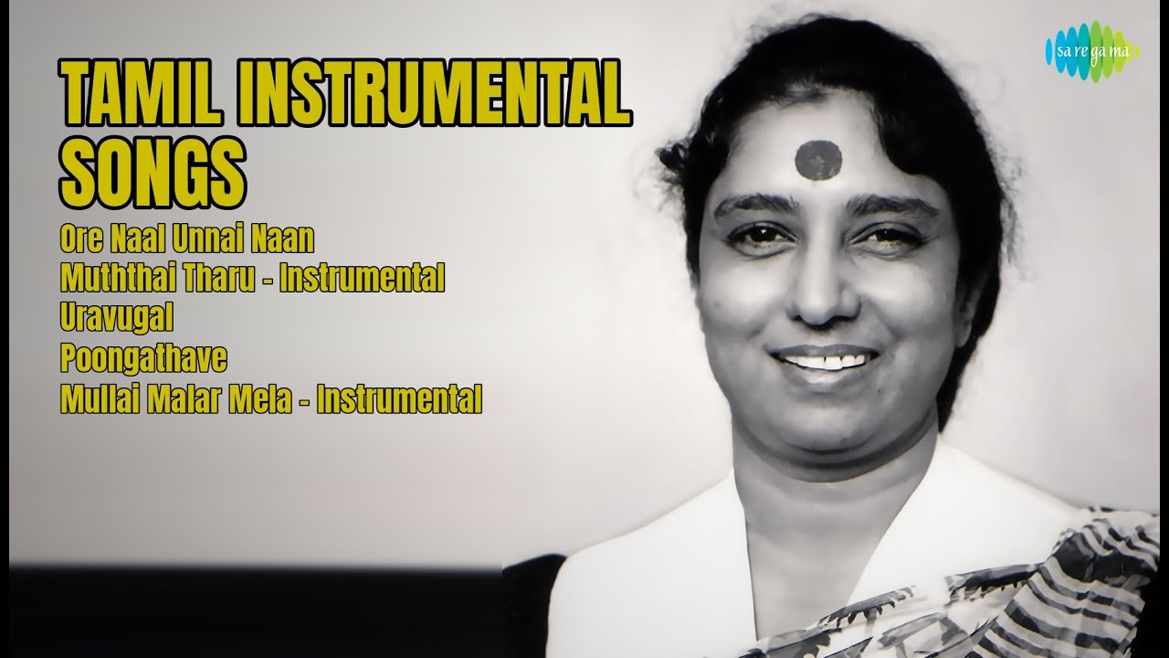 Tamil Instrumental 5 Classic Tamil Instrumentals | Revathy Krishna Songs | Ore Naal Unnai ...