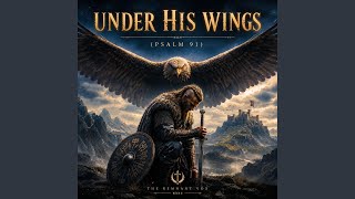 Under His Wings (Psalm 91)