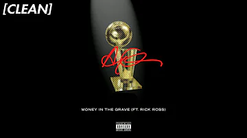 [CLEAN] Drake - Money In The Grave (feat. Rick Ross)