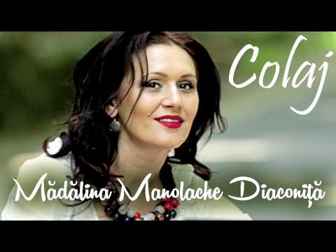 Colaj muzica etno - Madalina Manolache Diaconita (Album 2015)