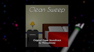 Clean Sweep - Original Game Soundtrack | Monochrome [Full OST]