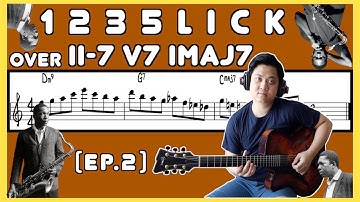 The Lick#3 | 1235 Pattern over ii-7 V7 Imaj7 Progression | EP.2