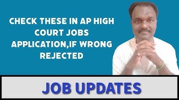 CHECK THESE IN AP HIGH COURT JOBS APPLICATION,IF WRONG REJECTED