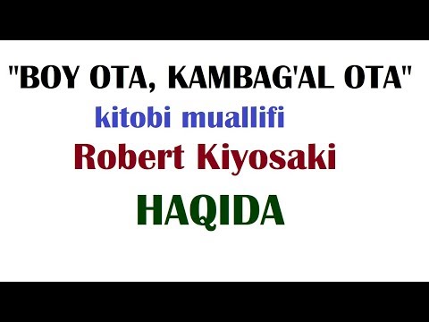 ROBERT KIYOSAKI HAQIDA MA'LUMOT