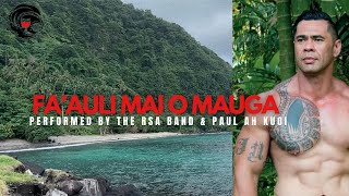 Video-Miniaturansicht von „RSA Band Samoa & Paul Ah Kuoi - Fa’auli Mai O Mauga (Official Music Video)“