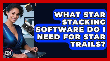 What Star Stacking Software Do I Need For Star Trails? - Image Review Studio
