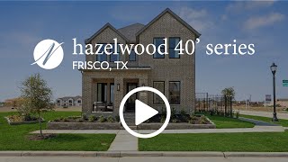 Hazelwood 40' Series | Frisco, TX | By Normandy Homes