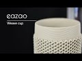 Weave cup printing-Detail part | Unedited printing process | Eazao ceramic 3D printer