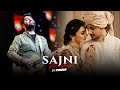 2025 Sajni Mashup PINOOR Darshan Raval Arijit Singh