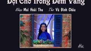 ĐỢI CHỜ TRONG ĐÊM VẮNG - Nhạc: Mai Hoài Thu -Thơ: Vũ Đình Châu-Ca sĩ: Hoàng Yến Bolero (Voice Guide)