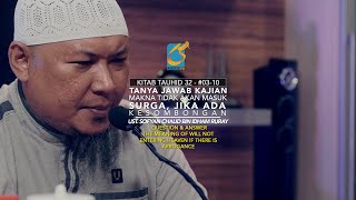 Tanya Jawab - Makna Tidak Akan Masuk Surga Kalau Ada Kesombongan - Ust Sofyan Chalid Ruray