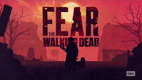 Fear the Walking Dead - Season 6 - Official Intro (6.01)